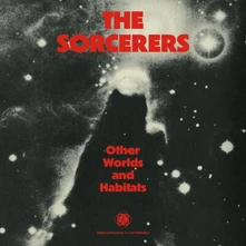 The Sorcerers, CD OTHER WORLDS AND HABITATS