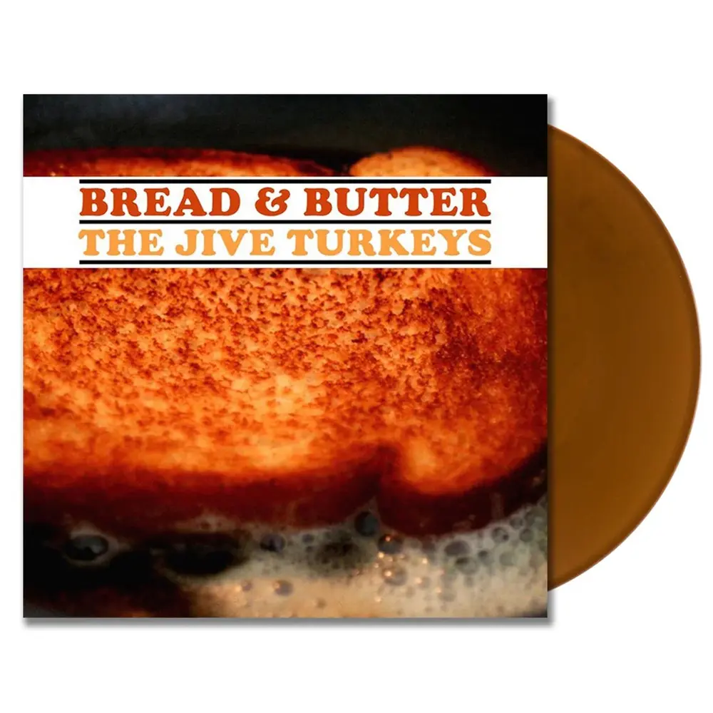 JIVE TURKEYS - BREAD & BUTTER