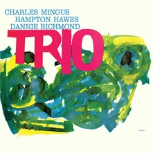 CD MINGUS, CHARLES - MINGUS THREE (WITH HAMPTON HAWES & DANNY RICHMOND)