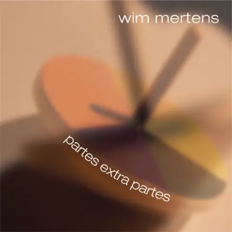 Wim Mertens – CD PARTES EXTRA PARTES