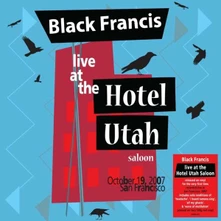 Black Francis, Vinyl LIVE AT THE HOTEL UTAH SALOON