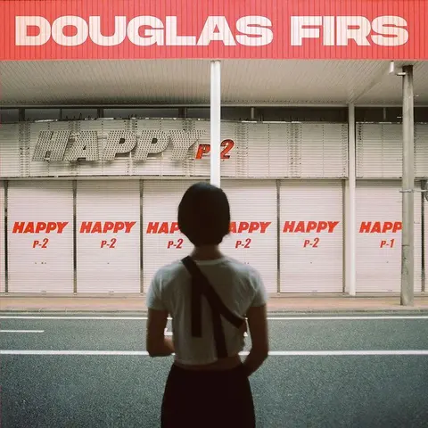 Douglas Firs – Vinyl HAPPY PT. 2