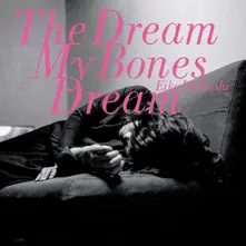 DREAM MY BONES DREAM thumbnail