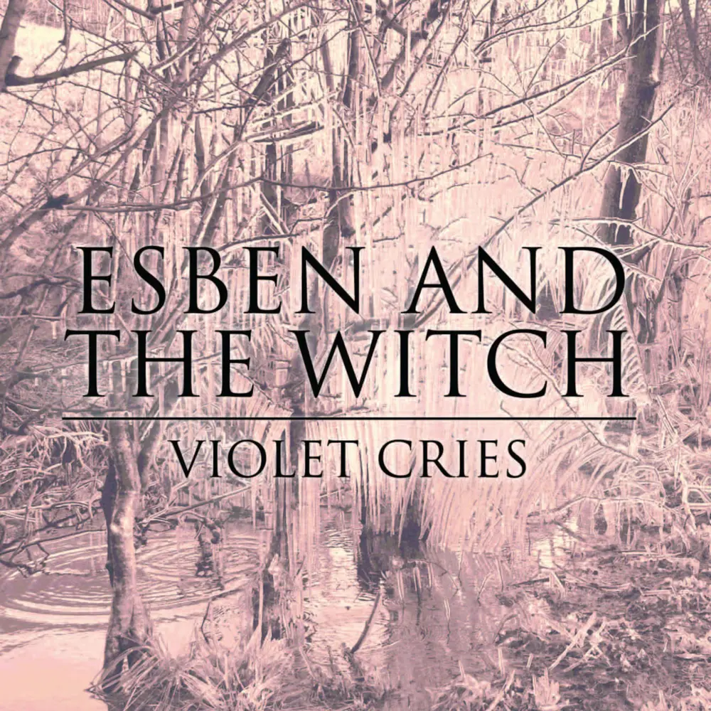 Esben and the Witch – VIOLET CRIES (CD)