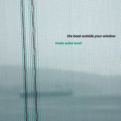 Thalia Zedek Band – Vinyl BAND- - THE BOAT OUTSIDE YOUR WINDOW