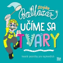 Strýko Baltazár – Učíme sa tvary (CD)