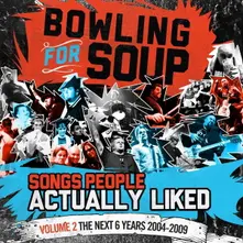 SONGS PEOPLE ACTUALLY LIKED - VOLUME 2 - THE NEXT 6 YEARS (2004-2009) thumbnail