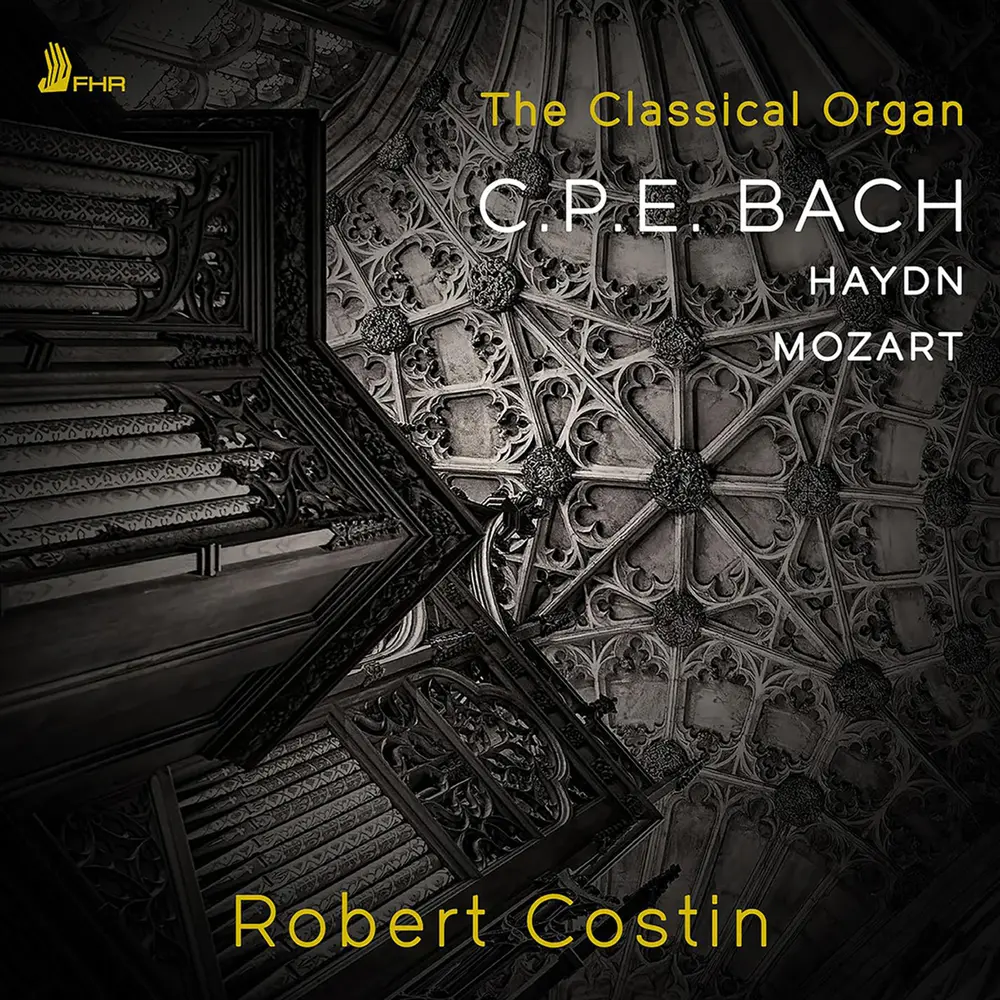 THE CLASSICAL ORGAN: CPE BACH, HAYDN, MOZART