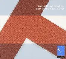 Billy Bragg – ENGLAND, HALF ENGLISH (CD)