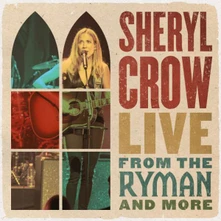 Sheryl Crow, Vinyl Live From the Ryman And More