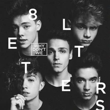 Why Don't We, CD 8 LETTERS
