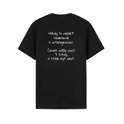 Nikdy si nepleť vzdelanie s inteligenciou