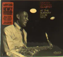 Dexter Gordon – GORDON, DEXTER -QUARTET- - AT THE SUBWAY CLUB 1973 (CD)