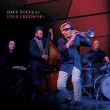 Dave Douglas, CD FOUR FREEDOMS