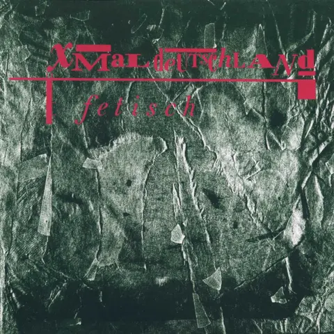 Xmal Deutschland – CD FETISCH