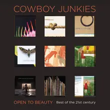 Cowboy Junkies – OPEN TO BEAUTY: BEST OF THE 21ST CENTURY (CD)