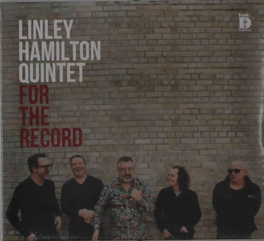 HAMILTON, LINLEY -QUINTET - FOR THE RECORD