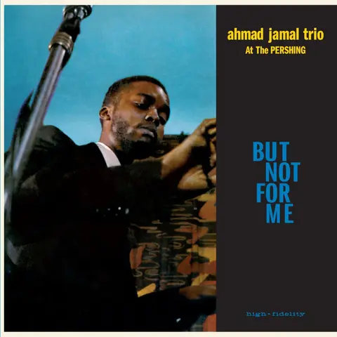 Ahmad Jamal Trio – Vinyl Ahmad Jamal At The Pershing - But Not For Me (Blue Vinyl)