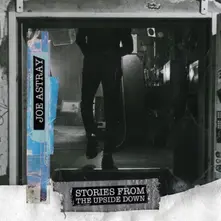 ASTRAY, JOE - STORIES FROM THE UPSIDE DOWN thumbnail