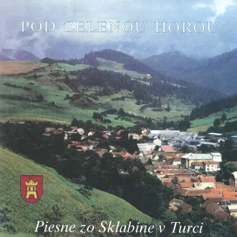 Folklórny súbor Sklabiňa – CD FOLKLORNY SUBOR SKLABINA  POD ZELENOU HOROU