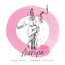 Andrea Bučko & Dominika Kavaschová - Morena thumbnail