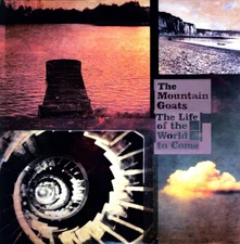 The Mountain Goats, Vinyl LIFE OF THE WORLD TO COME