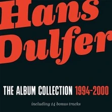 Hans Dulfer, CD THE ALBUM COLLECTION 1994-2000