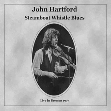 John Hartford, CD STEAMBOAT WHISTLE BLUES