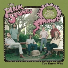 The Pink Stones, Vinyl YOU KNOW WHO
