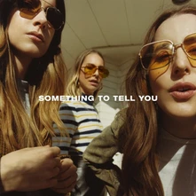 HAIM, CD SOMETHING TO TELL YOU