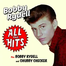RYDELL, BOBBY - ALL THE HITS/BOBBY RYDELL AND CHUBBY CHECKER (CD)