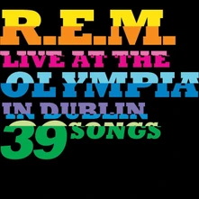 R.E.M., CD Live At The Olympia In Dublin 39 Songs