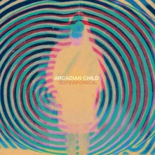 Arcadian Child, Vinyl SUPERFONICA
