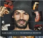 Alain Clark – Clark, Alain - Live With the Metropole Orchestra (CD)