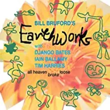 BRUFORD, BILL'S EARTHWORKS - ALL HEAVEN BROKE LOOSE thumbnail