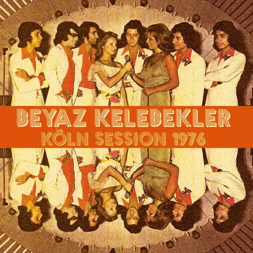 BEYAZ KELEBEKLER - KOLN SESSION 1976 (Vinyl)