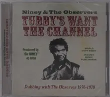 TUBBY'S WANTS THE CHANNEL - DUBBING WITH THE OBSERVER 1976 - 1978 thumbnail