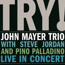 John Mayer Trio, Vinyl TRY! - LIVE IN CONCERT