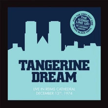 Tangerine Dream, Vinyl LIVE AT THE REIMS CATHEDRAL 1974