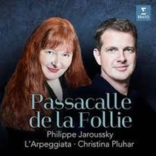 Christina Pluhar & L'Arpeggiata, Philippe Jaroussky, CD PASSACALLE DE LA FOLLIE