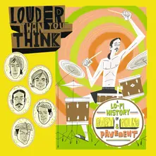 V/A - LOUDER THAN YOU THINK: A LO-FI HISTORY OF GARY YOUNG & PAVEMENT thumbnail