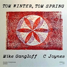 C Joynes & Mike Gangloff, Vinyl TOM WINTER, TOM SPRING