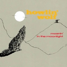 Howlin' Wolf, Vinyl MOANIN' IN THE MOONLIGHT