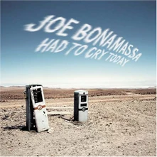 Joe Bonamassa, CD HAD TO CRY TODAY