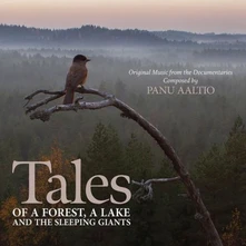 Panu Aaltio, CD TALES OF A FOREST, A LAKE AND THE SLEEPING GIANTS