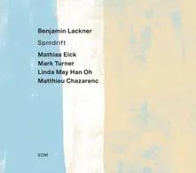 Benjamin Lackner – SPINDRIFT (CD)