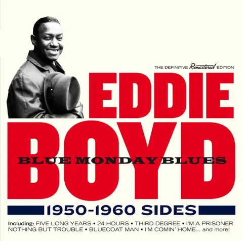 Eddie Boyd – CD BOYD, EDDIE - BLUE MONDAY BLUES 1950-1960 SIDES