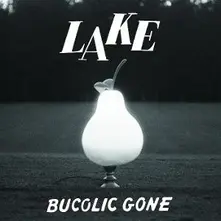 LAKE, Vinyl BUCOLIC GONE