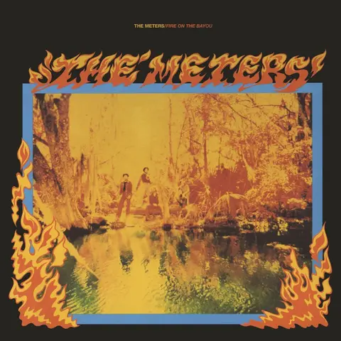 Fire On The Bayou (Expanded Edition)