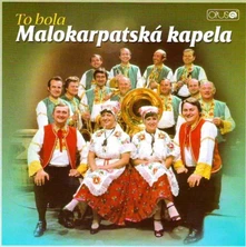 Malokarpatská Kapela, CD To bola Malokarpatská Kapela 1